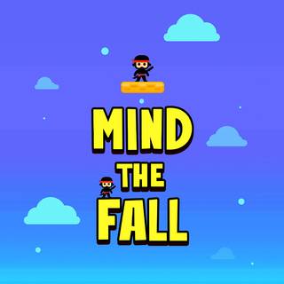 Mind the Fall