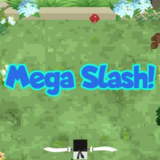 Mega Slash