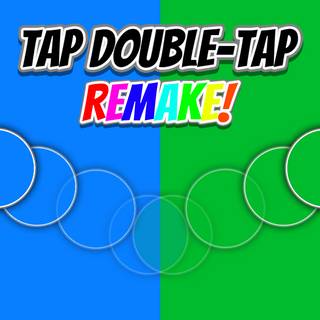 Tap Double-Tap REMAKE!