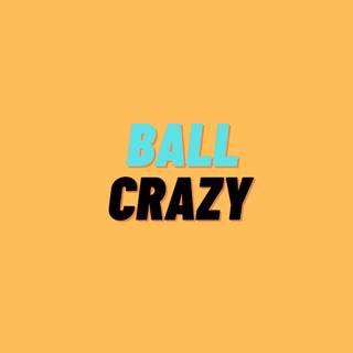 Ball Crazy