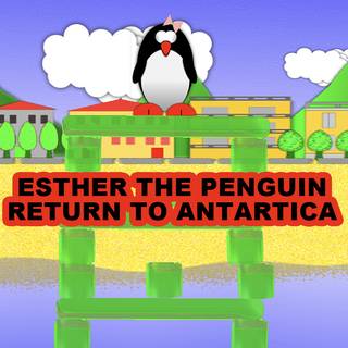Esther the Penguin – Return to Antartica
