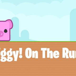 Piggy On the Run!
